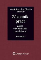 Zákonník práce Zákon o kolektívnom vyjednávaní
