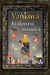 Přemyslovci Království neumírá