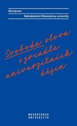 Svoboda slova v zrcadle univerzitních dějin