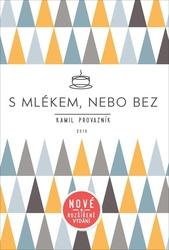 S mlékem, nebo bez
