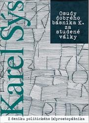 Osudy dobrého básníka K. za studené války