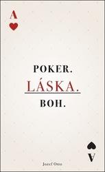 Poker. Láska. Boh.