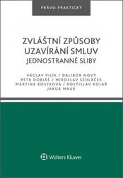 Zvláštní způsoby uzavírání smluv - Jednostranné sliby - Pilík Václav, Brožovaná