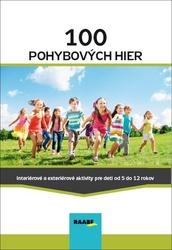 100 pohybových hier - Jana Adamíková; Emília Babínová; Miriama Batistová
