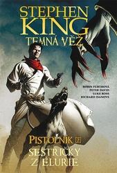 Temná věž Pistolník Sestřičky z Elurie