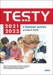 Testy 2021-2022 z českého jazyka pro žáky 9. tříd ZŠ - Mgr. Lenka Hofírková, Mgr. Martina Jirčíková, Mgr. Petra Adámková, Mgr. Šárka Dohnalová, Mgr. Šárka Pešková