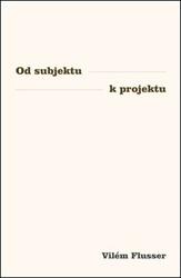 Od subjektu k projektu
