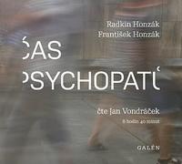 Čas psychopatů - Radkin Honzák, František Honzák - čte Jan Vondráček