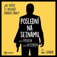 Poslední na seznamu - Nyström Peter, Mohlin Peter