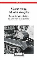 Šťastné zítřky, úzkostné včerejšky