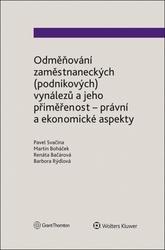 Odměňování zaměstnaneckých podnikových vynálezů a jeho přiměřenost - právní a ekonomické aspekty - Svačina Pavel
