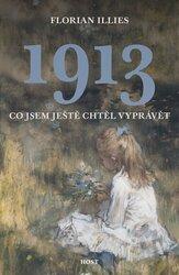 1913 Co jsem ještě chtěl vyprávět