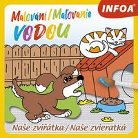 Malování/Maľovanie vodou Naše zvířátka/Naše zvieratká