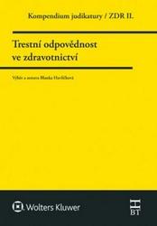 Kompendium judikatury  Trestní odpovědnost ve zdravotnictví