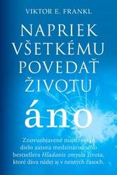 Napriek všetkému povedať životu áno