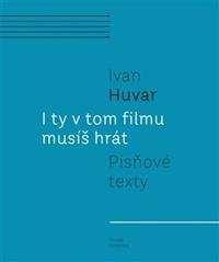 I ty v tom filmu musíš hrát