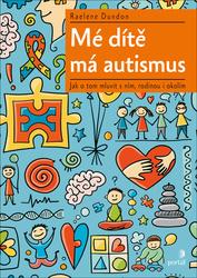 Mé dítě má autismus