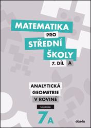Matematika pro střední školy 7.díl A Učebnice
