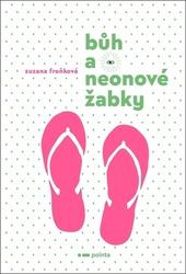 Bůh a neonové žabky
