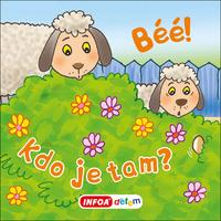 Béé! Kdo je tam?