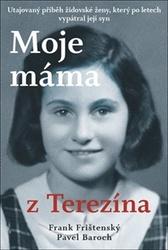 Moje máma z Terezína - Pavel Baroch