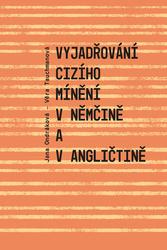 Vyjadřování cizího mínění v němčině a v angličtině - Jana Ondráková