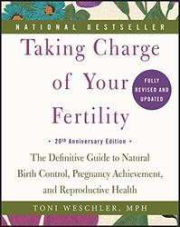 Taking Charge of Your Fertility. 20th Anniversary Edition