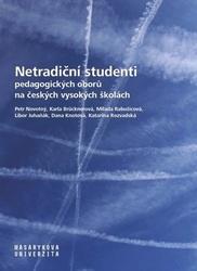 Netradiční studenti pedagogických oborů na českých vysokých školách - Karla Brücknerová