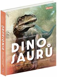 Velký obrazový průvodce světem dinosaurů - Cristina Banfi, Diego Mattarelli, Emanuela Pagliari, Bianco Tangerine Ilustrátor