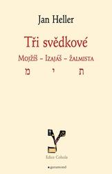 Tři svědkové Mojžíš, Izaiáš, žalmista