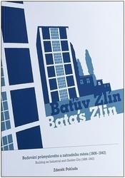 Baťův Zlín / Bata's Zlin