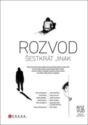Rozvod šestkrát jinak - kolektiv autorů