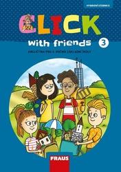 Click with Friends 3 - Hybridní učebnice angličtina pro 5. ročník ZŠ - Karásková Miluška, Dvořáková Kateřina, Šádek Jiří