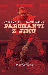 Parchanti z Jihu Za trochu krve