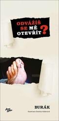 Odvážíš se mě otevřít…