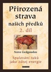 Přirozená strava našich předků 2. díl