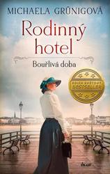 Rodinný hotel Bouřlivá doba