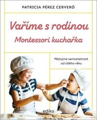 Vaříme s rodinou Montessori kuchařka
