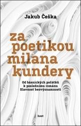 Za poetikou Milana Kundery