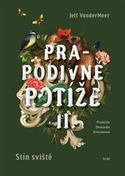 Prapodivné potíže II