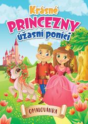 Krásné princezny, úžasní poníci