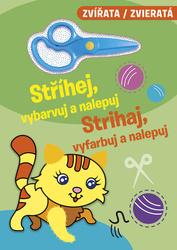 Stříhej, vybarvuj a nalepuj/Strihaj, vyfarbuj a nalepuj Zvířata/Zvieratá