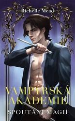 Vampýrská akademie 5 Spoutáni magií