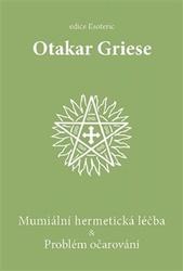 Mumiální hermetická léčba & Problém očarování