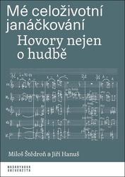 Mé celoživotní janáčkování