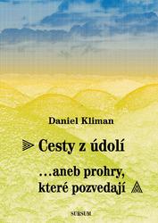 Cesty z údolí...aneb prohry, které pozvedají