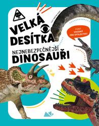 Velká desítka Nejnebezpečnější dinosauři