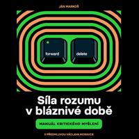Síla rozumu v bláznivé době