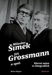 Šimek, Grossmann a spol. Návrat nejen ve fotografiích