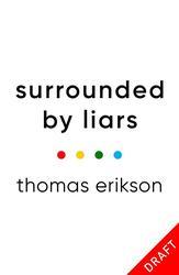 Surrounded by Liars